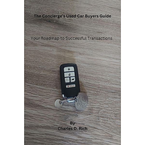 The Concierge's Used Car Buyers Guide, Charles D. Rich
