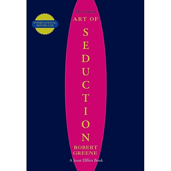 The Concise Art of Seduction, Robert Greene
