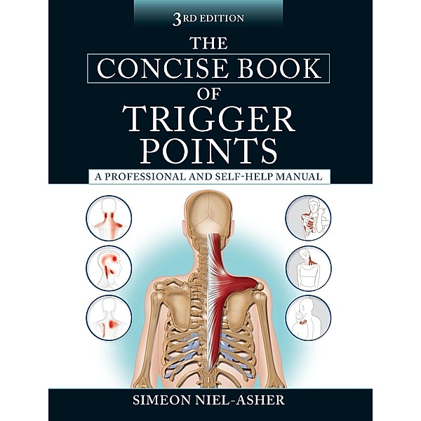 The Concise Book of Trigger Points, Third Edition, Simeon Niel-Asher