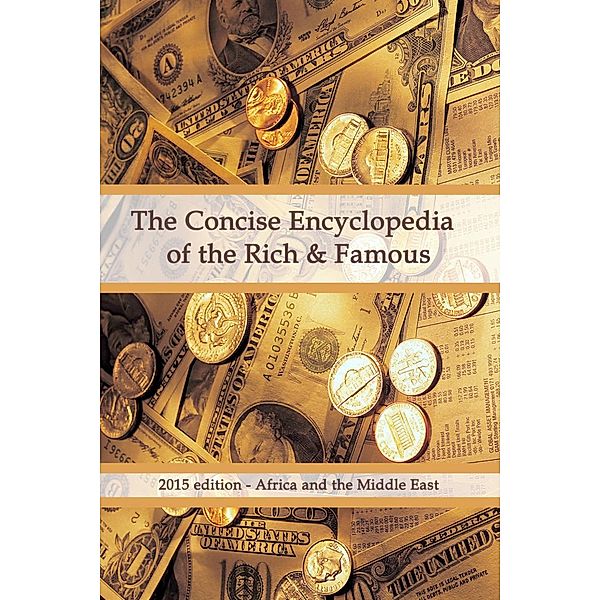 The concise Encyclopedia of the Rich and Famous, Global Business Information Network