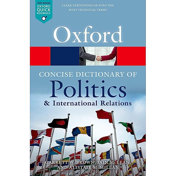 The Concise Oxford Dictionary of Politics and International Relations / Oxford Quick Reference, Garrett W Brown, Iain McLean, Alistair McMillan