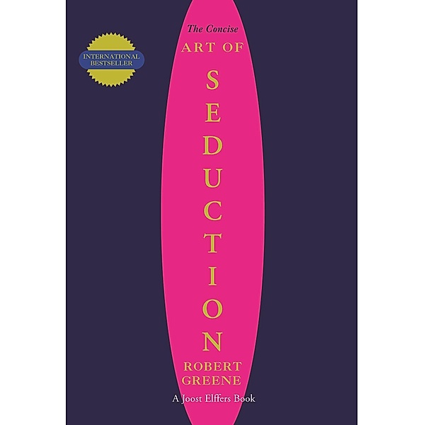 The Concise Seduction / The Modern Machiavellian Robert Greene Bd.4, Robert Greene