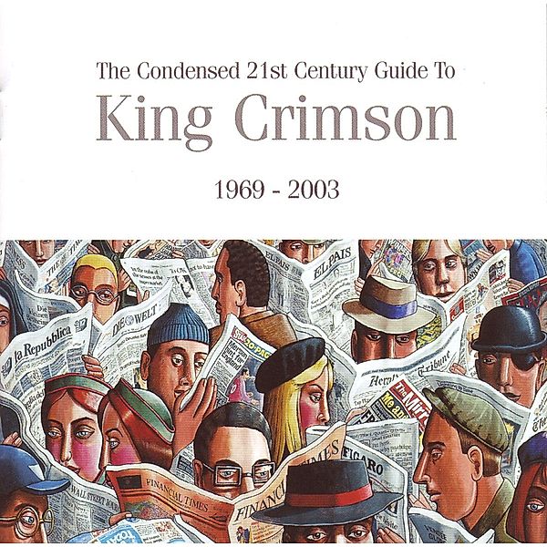 The Condensed 21st Century Guide To King Crimson (, King Crimson