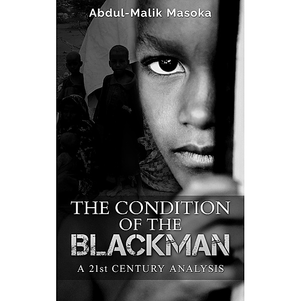 The Condition of The Blackman, Abdul-Malik Masoka