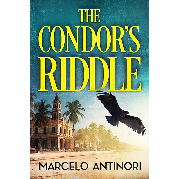 The Condor's Riddle, Marcelo Antinori