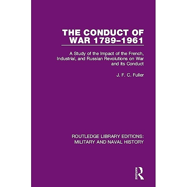 The Conduct of War 1789-1961, J. F. C. Fuller
