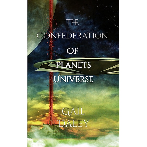 The Confederation of Planets Universe (Reader Magnets, #1) / Reader Magnets, Gail Daley