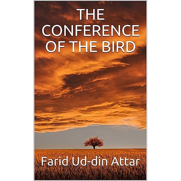 The conference of the birds, DIN ATTAR, FARID UD