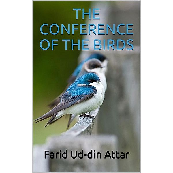 The conference of the birds, Farid ud-Din Attar