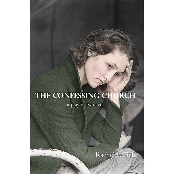 The Confessing Church, Rachel Lulich
