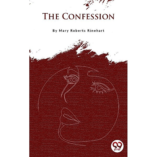 The Confession, Mary Roberts Rinehart