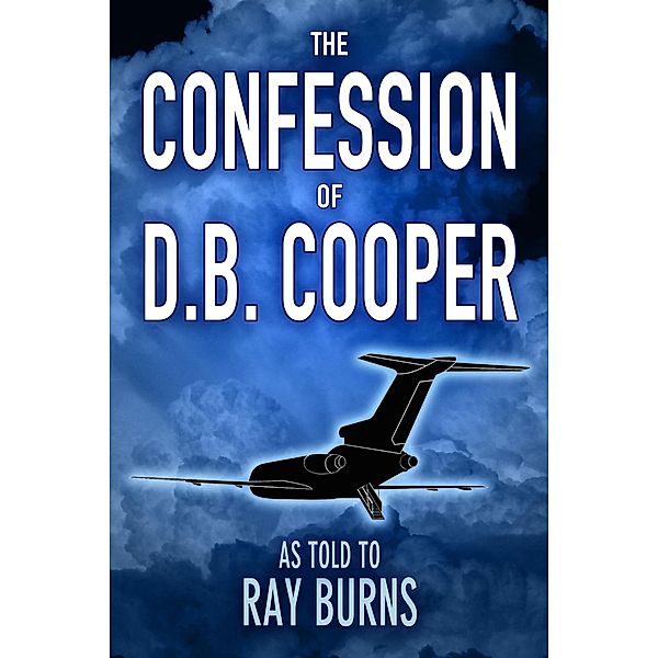 The Confession of D.B. Cooper, Ray Burns