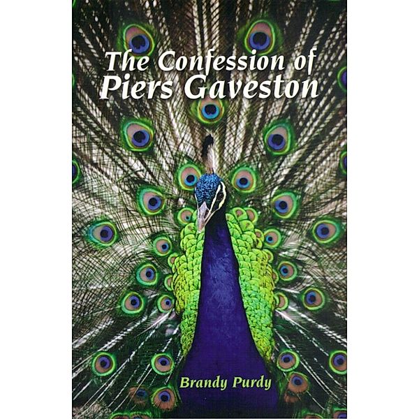 The Confession of Piers Gaveston, Brandy Purdy