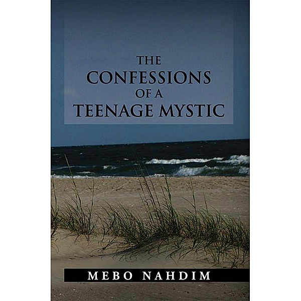 The Confessions of a Teenage Mystic, MEBO NAHDIM