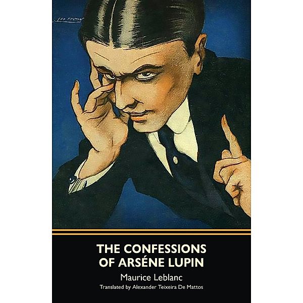 The Confessions of Arsène Lupin (Warbler Classics) / Warbler Classics, Maurice Leblanc