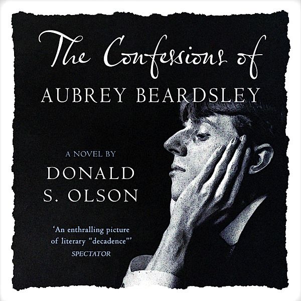 The Confessions of Aubrey Beardsley, Donald Olson
