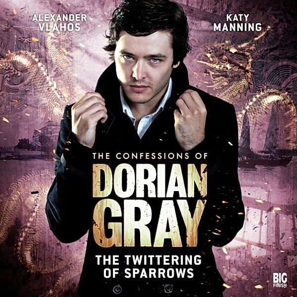 The Confessions of Dorian Gray, Series 1 - 3 - The Twittering of Sparrows, Gary Russell