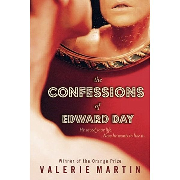 The Confessions of Edward Day, Valerie Martin