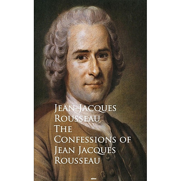 The Confessions of Jean Jacques Rousseau, Jean-Jacques Rousseau