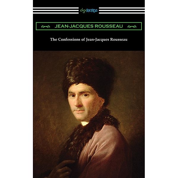 The Confessions of Jean-Jacques Rousseau, Jean-Jacques Rousseau