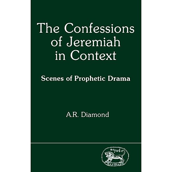 The Confessions of Jeremiah in Context, A. R. Pete Diamond