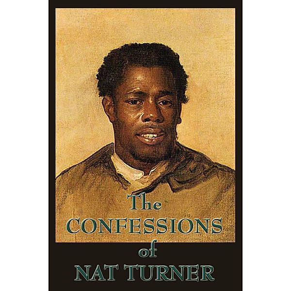 The Confessions of Nat Turner, Nat Turner