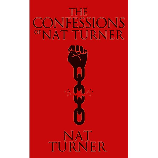 The Confessions of Nat Turner, Nat Turner