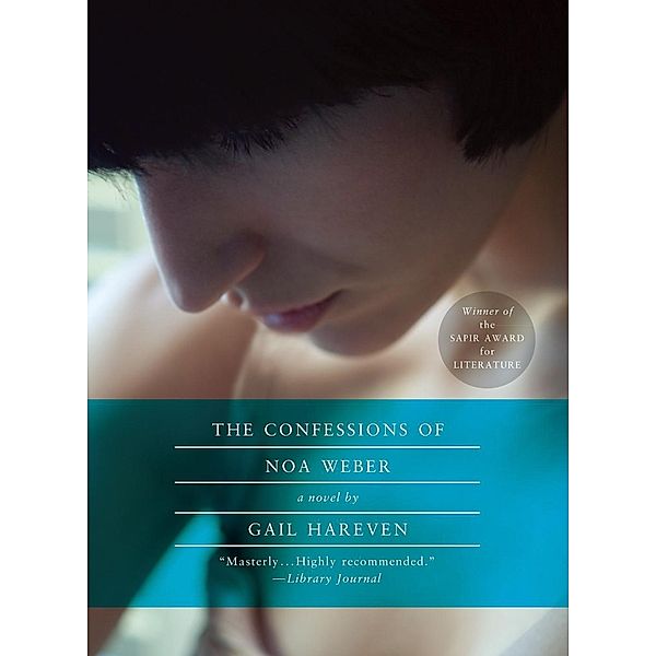 The Confessions of Noa Weber / Melville House, Gail Hareven