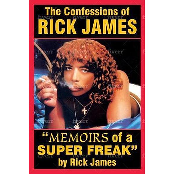 The Confessions of Rick James, Rick James