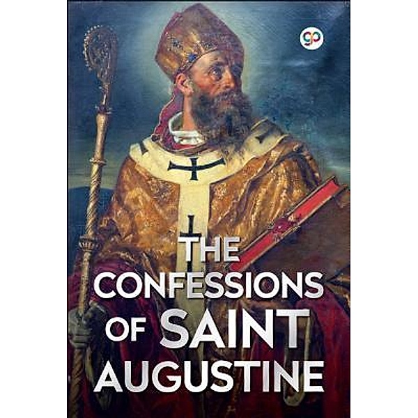 The Confessions of Saint Augustine / GENERAL PRESS, Saint Augustine