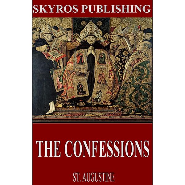 The  Confessions of St. Augustine, St. Augustine