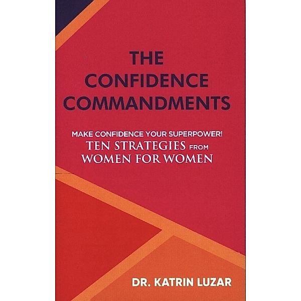 The Confidence Commandments, Katrin Luzar