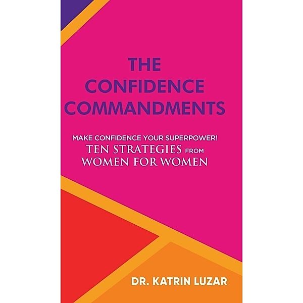 The Confidence Commandments, Katrin Luzar