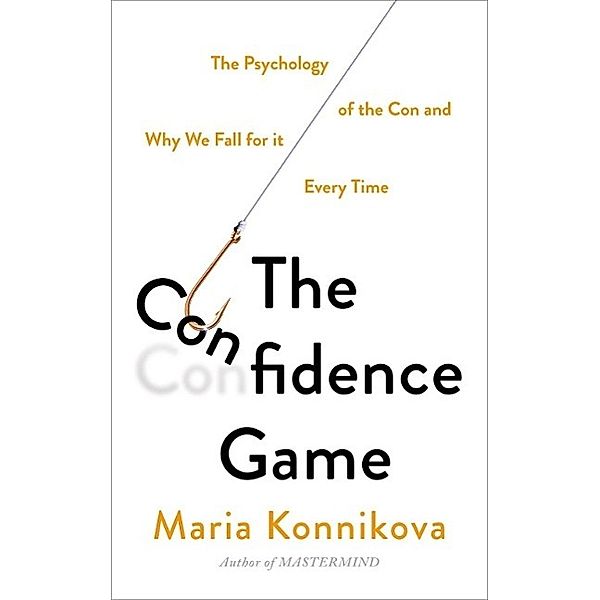 The Confidence Game, Maria Konnikova