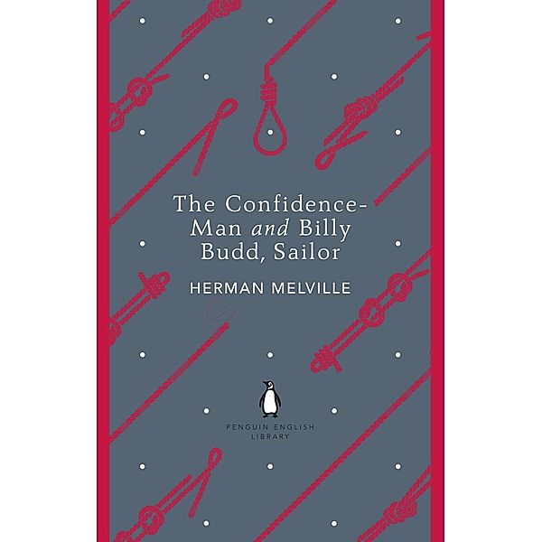 The Confidence-Man and Billy Budd, Sailor, Herman Melville