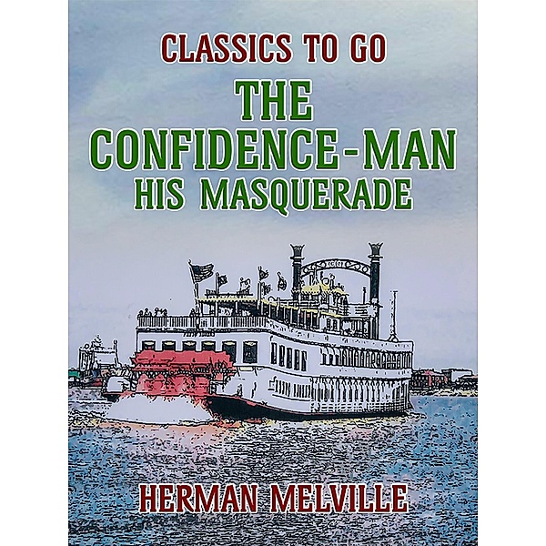 The Confidence-Man His Masquerade, Herman Melville