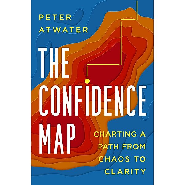 The Confidence Map, Peter Atwater