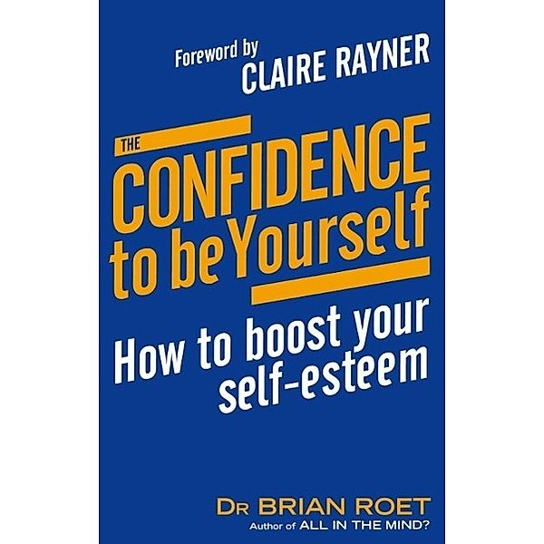 The Confidence To Be Yourself, Brian Roet