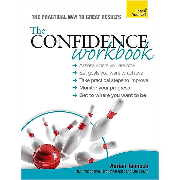 The Confidence Workbook: Teach Yourself, Adrian Tannock