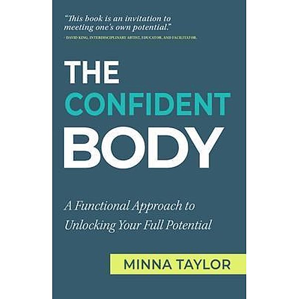 The Confident Body / New Degree Press, Minna Taylor