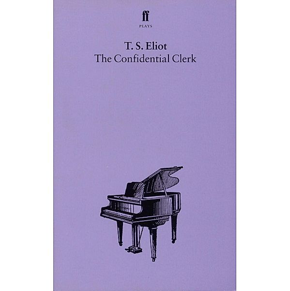 The Confidential Clerk, T. S. Eliot