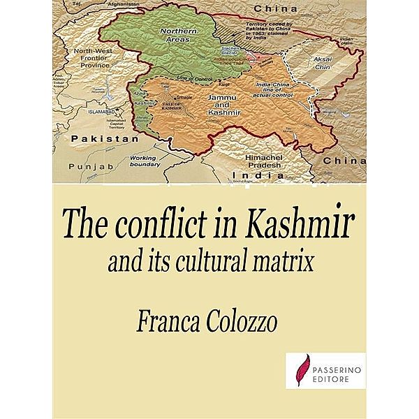 The conflict in Kashmir and its cultural matrix, Franca Colozzo