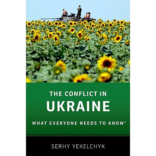 The Conflict in Ukraine, Serhy Yekelchyk