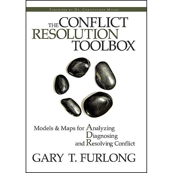 The Conflict Resolution Toolbox, Gary T. Furlong