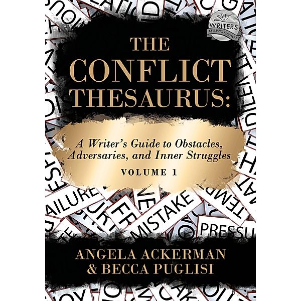 The Conflict Thesaurus / Writers Helping Writers Bd.8, Becca Puglisi, Angela Ackerman