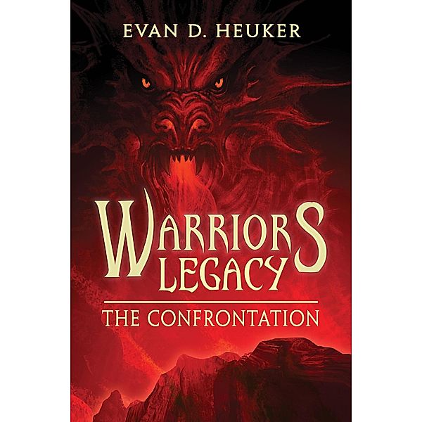 The Confrontation (Warriors Legacy, #2) / Warriors Legacy, Evan D. Heuker