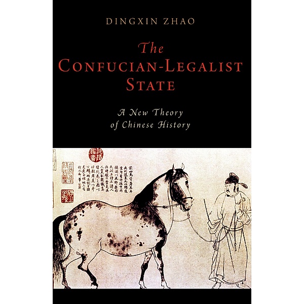 The Confucian-Legalist State, Dingxin Zhao
