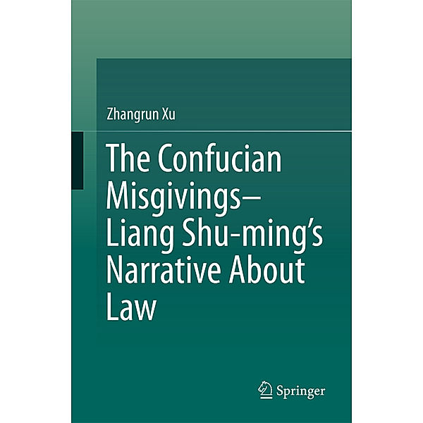 The Confucian Misgivings--Liang Shu-ming's Narrative About Law, Zhangrun Xu