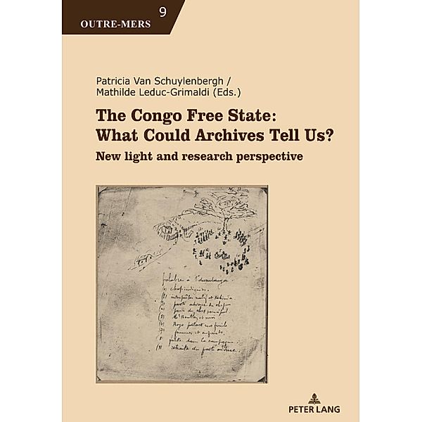 The Congo Free State: What Could Archives Tell Us? / Outre-Mers Bd.9
