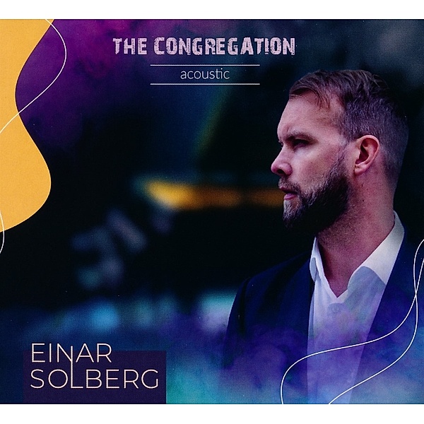 The Congregation Acoustic, Einar Solberg